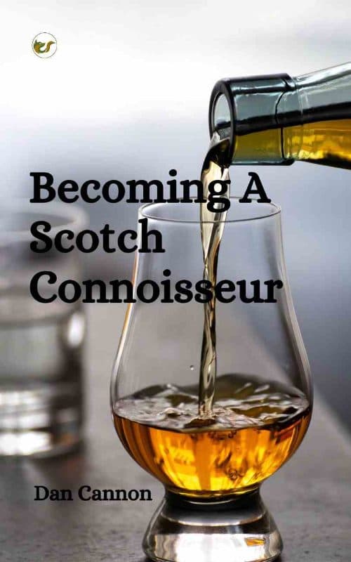 Becoming A Scotch Connoisseur