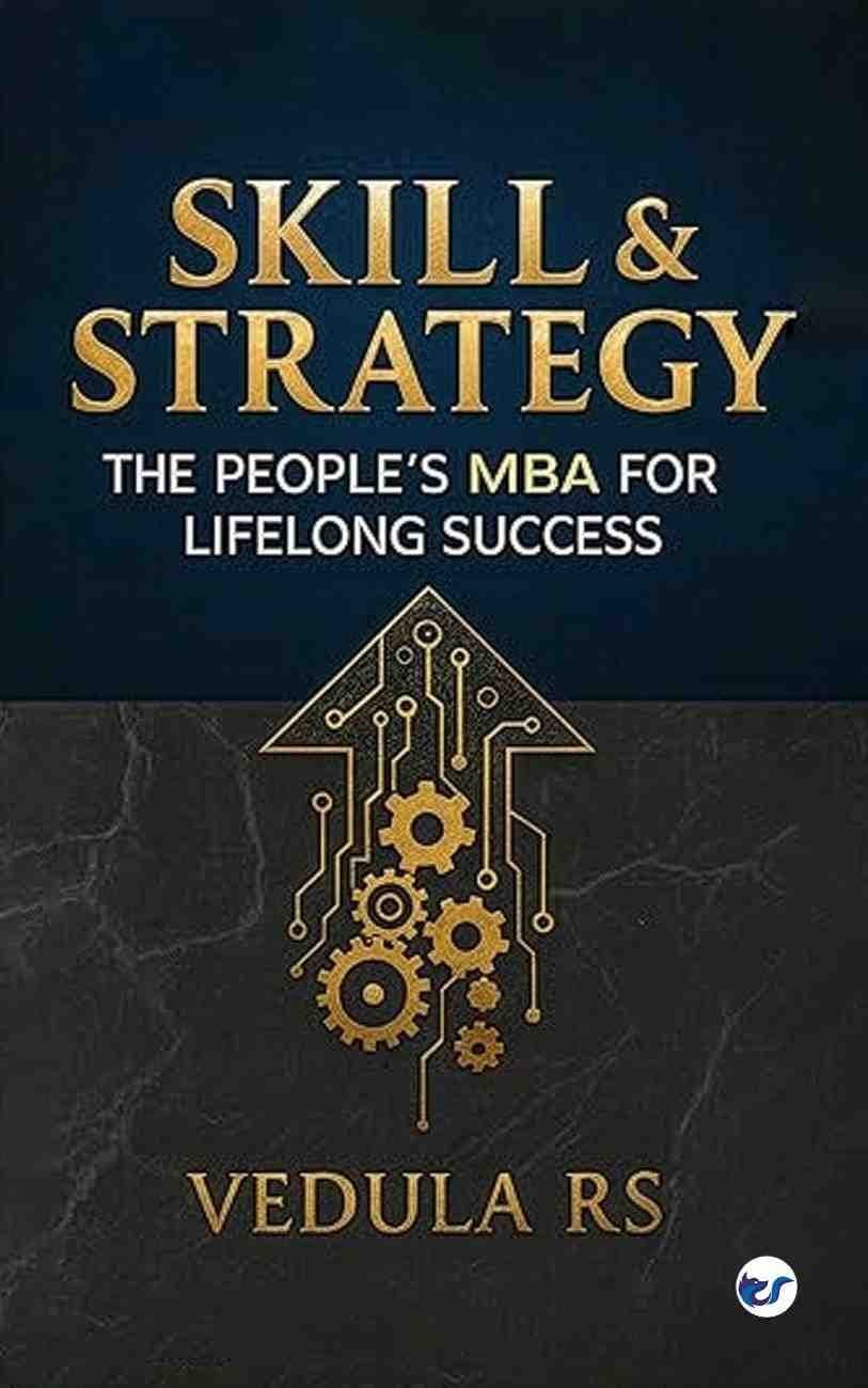 SKILL & STRATEGY: THE PEOPLE'S MBA FOR LIFELONG SUCCESS