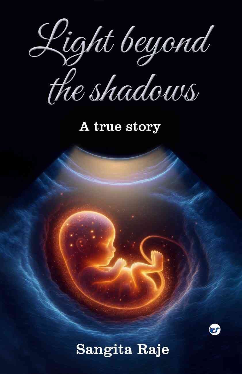 Light beyond the shadows: A true story