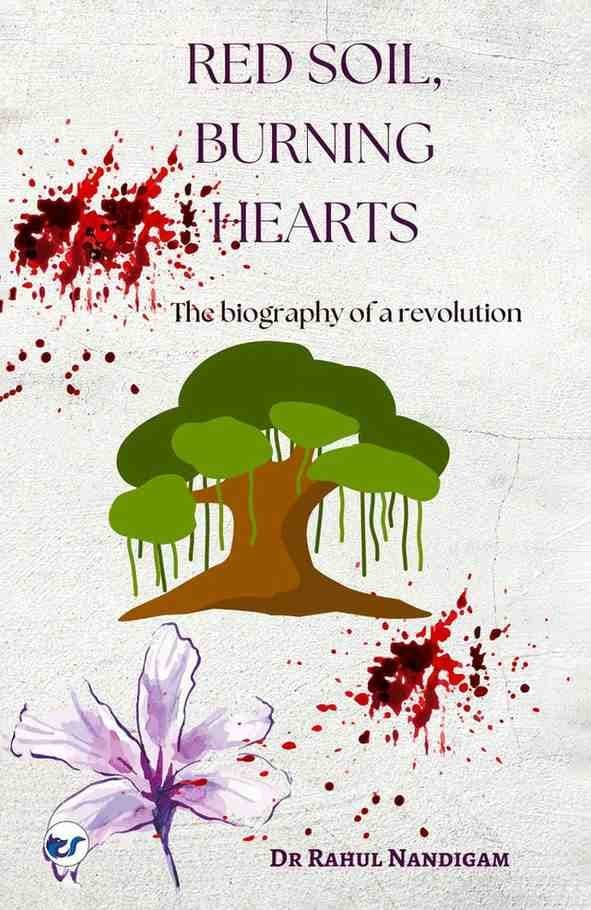 RED SOIL - BURNING HEARTS: The biography of a revolution