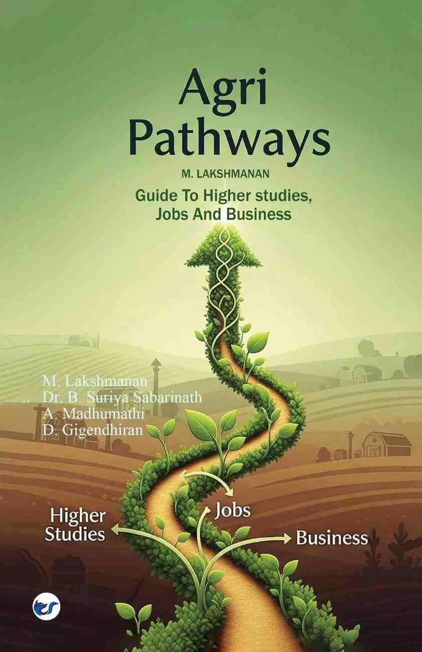 Agri pathways: Guide To Higher studies, Jobs And Business