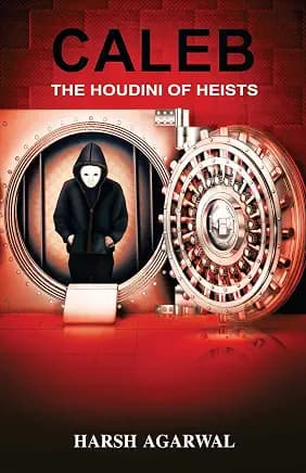 Caleb: The Houdini of Heists