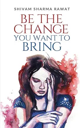 Be the Change You Want to Bring