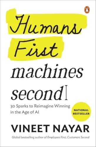 Humans First, Machines Second: 30 Sparks To Reimagine Winning In The Age Of Ai