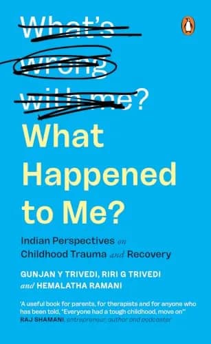What Happened To Me?: The Indian Perspective On Childhood Trauma