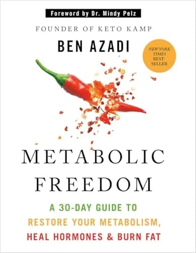 Metabolic Freedom: A 30-Day Guide to Restore Your Metabolism, Heal Hormones & Burn Fat