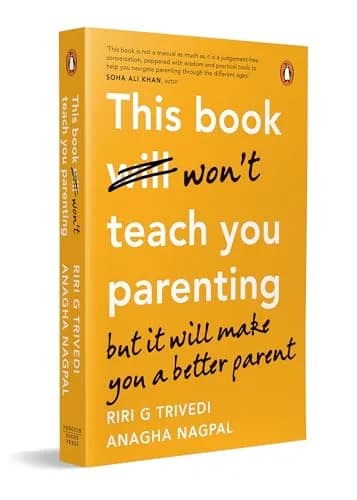 This Book Wont Teach You Parenting: But It Will Make You A Better Parent