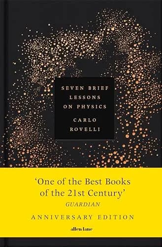 Seven Brief Lessons on Physics (Anniversary Edition)