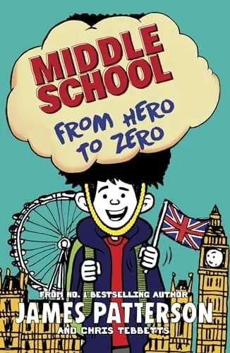 Middle School: From Hero to Zero: (Middle School 10)