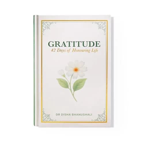 Gratitude: 42 Days Of Honouring Life