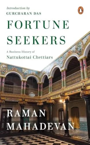 Fortune Seekers: A Business History of Nattukottai Chettiars