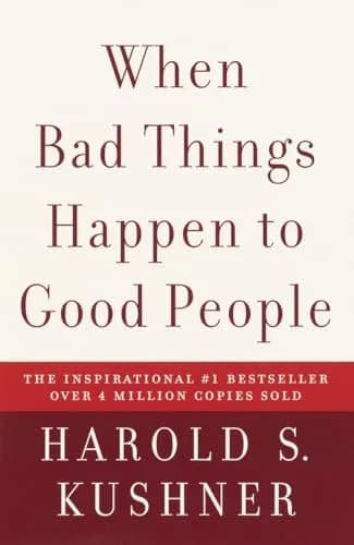 WHEN BAD THINGS HAPPEN TO GOOD PEOPLE
