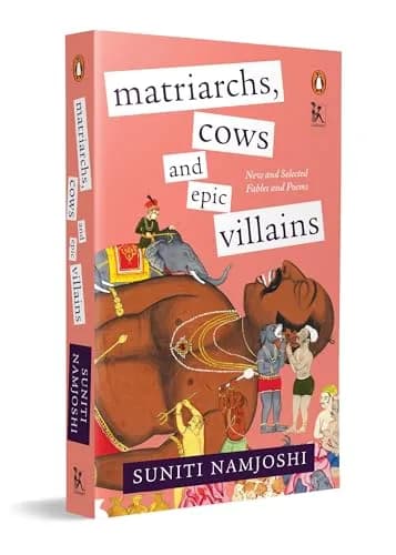 Matrairchs, Cows, And Epic Villains: New And Selected Fables And Poems
