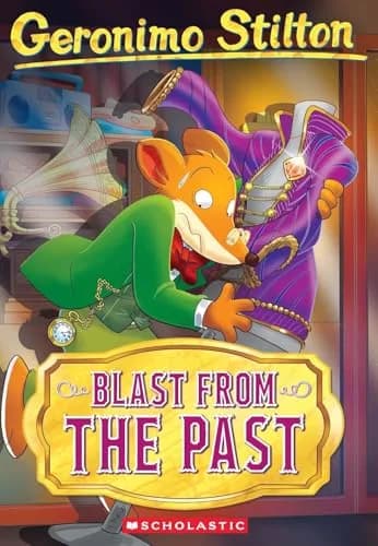 GERONIMO STILTON #84: BLAST FROM THE PAST
