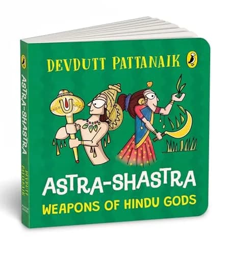Astra Shastra: Weapons Of The Hindu Gods