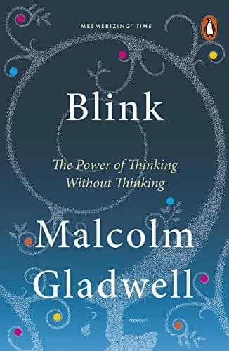 BLINK: THE POWER OF THINKING WITHOUT THINKING