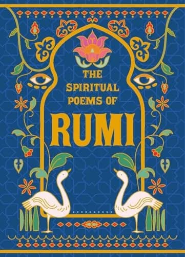 The Spiritual Poems Of Rumi