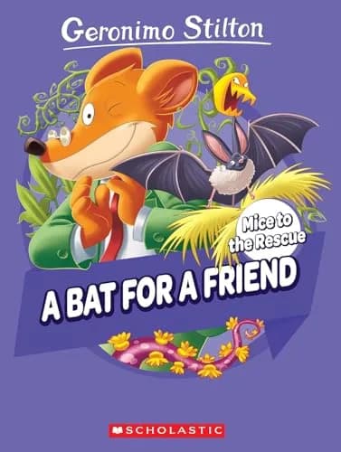 GERONIMO STILTON: MICE TO THE RESCUE #01: A BAT FOR A FRIEND