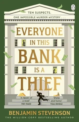 Everyone In This Bank Is A Thief