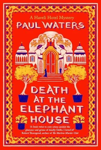 Death at the Elephant House (A Haveli Hotel Mystery, 2)