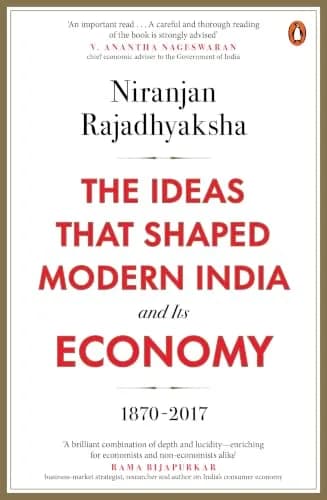 The Ideas That Shaped Modern India And Its Economy: 1870�2017