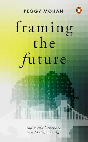 Framing The Future: India And Language In A Multipolar Age