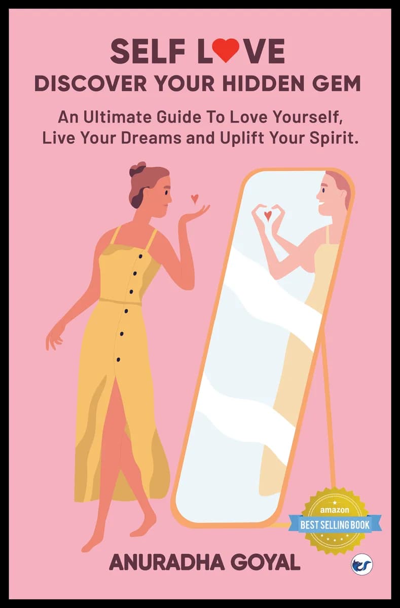 Self-Love Discover Your Hidden Gem: An Ultimate Guide To Love Yourself, Live Your Dream And Uplift Your Spirits