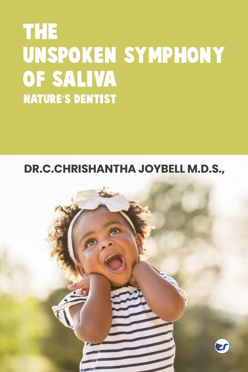 The Unspoken Symphony Of Saliva: Nature?S Dentist