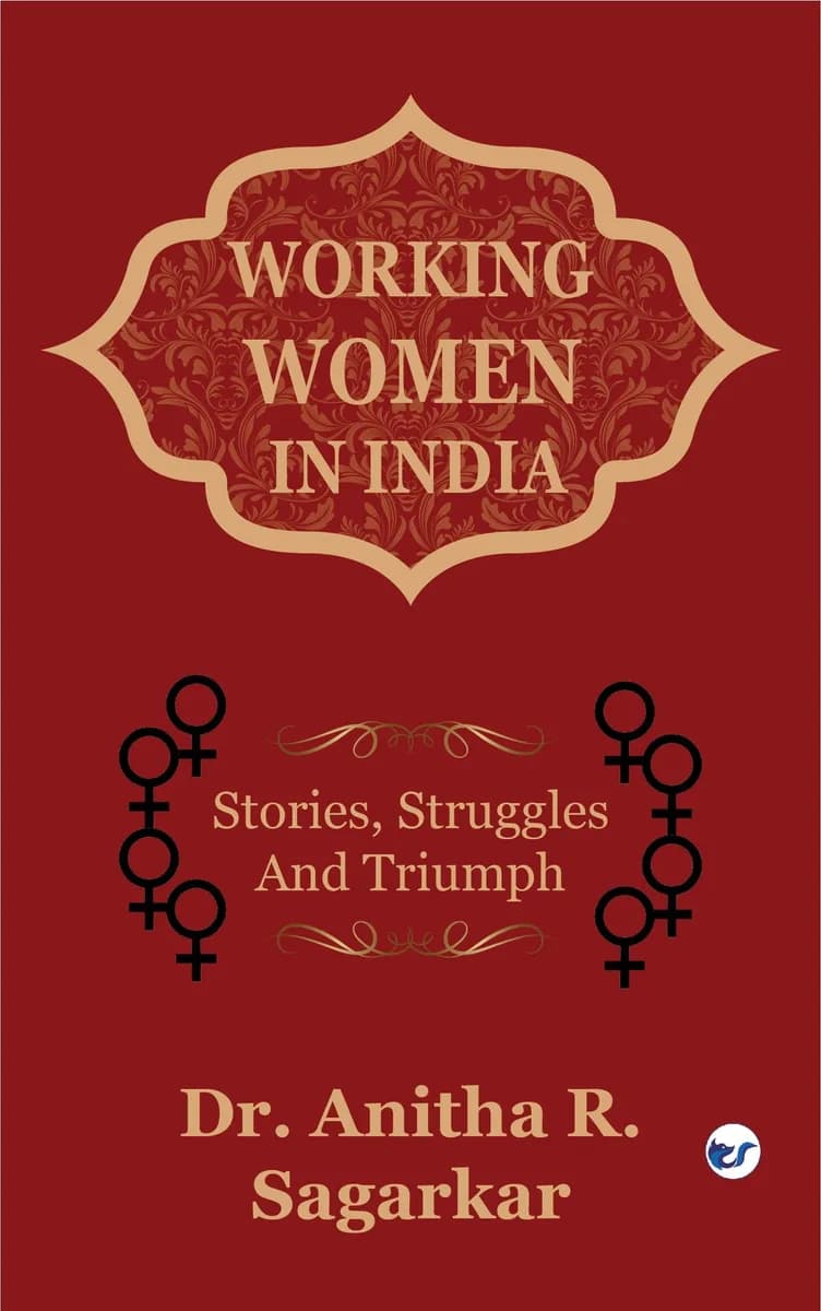 Working Women In India: Stories, Struggles, And Triumphs