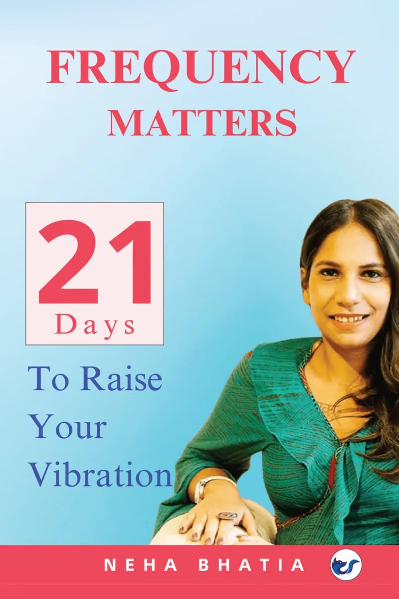 Frequency Matters- 21 Days To Raise Your Vibration