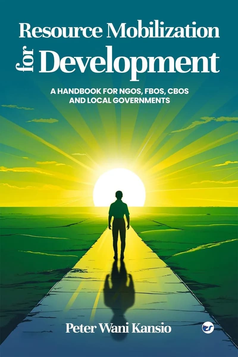 RESOURCE MOBILIZATION FOR DEVELOPMENT: A HANDBOOK FOR NGOS, FBOS, CBOS AND LOCAL GOVERNMENTS