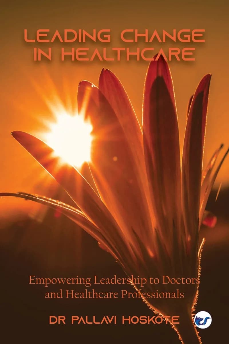 Leading Change In Healthcare: Leadership To Doctors And Healthcare Professionals