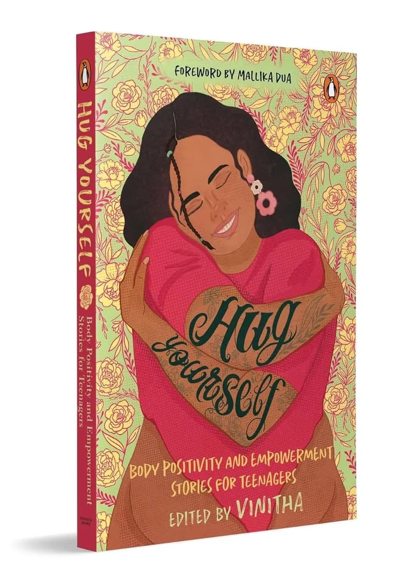 Hug Yourself: Body Positivity And Empowerment Stories For Teenagers