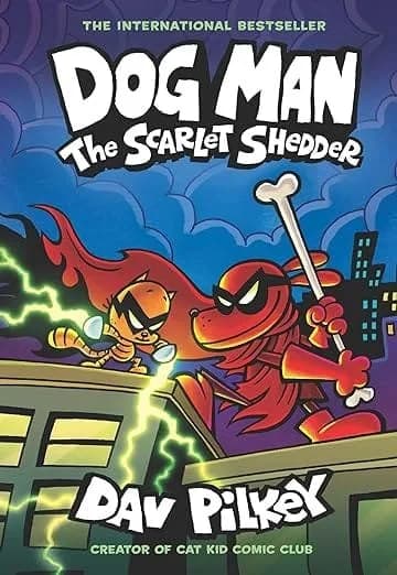 DOG MAN #12: THE SCARLET SHEDDER: A GRAPHIC NOVEL