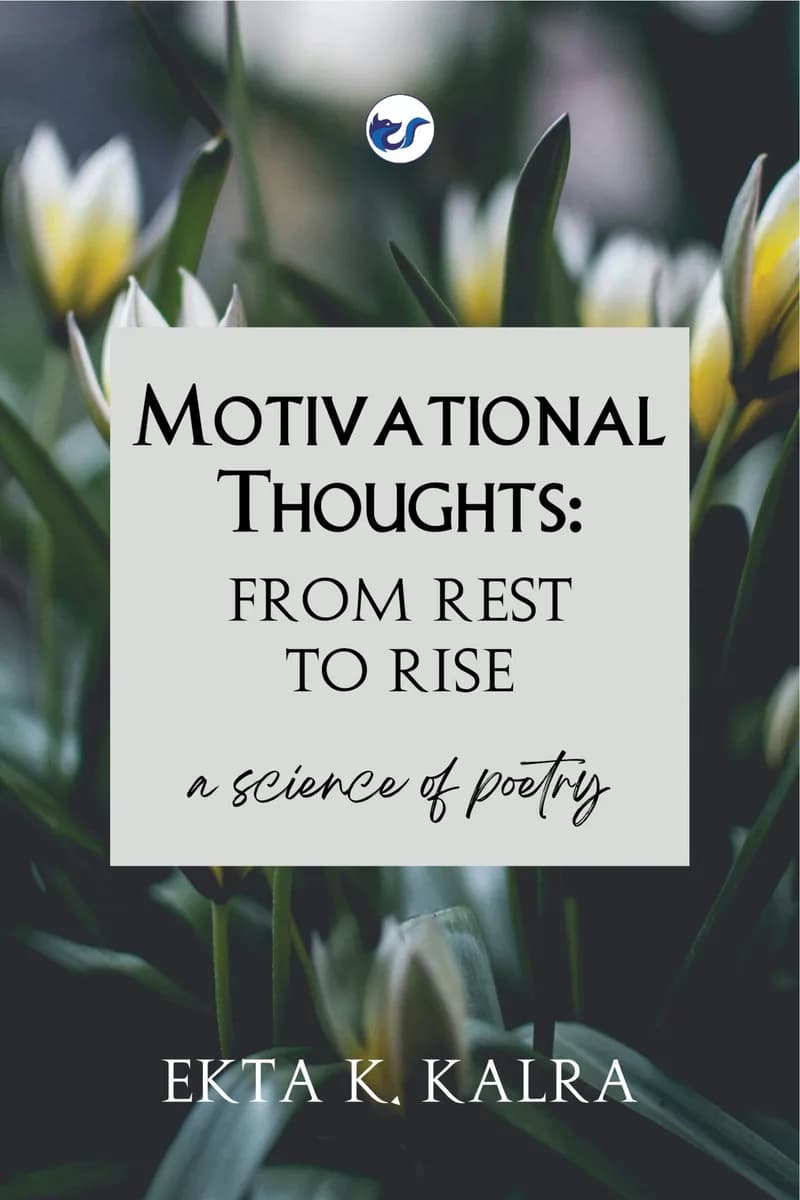 Motivational Thoughts: From Rest to Rise: A Science of Poetry