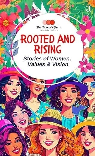 Rooted And Rising : Stories of Women,Values & Vision