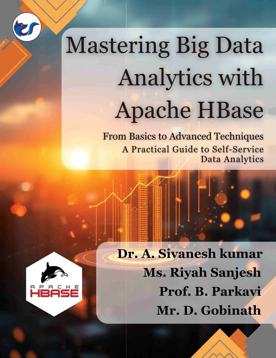 Mastering Big Data Analytics with Apache HBase: "From Basics to Advanced" - A Practical Data Analytics Guide