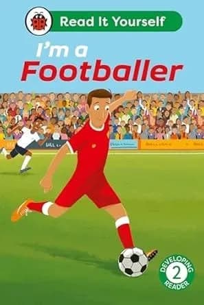 Im a Footballer: Read It Yourself - Level 2 Developing Reader