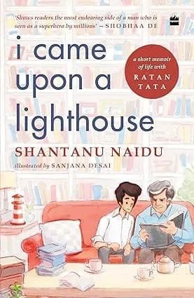 I Came Upon a Lighthouse: A Short Memoir of Life with Ratan Tata