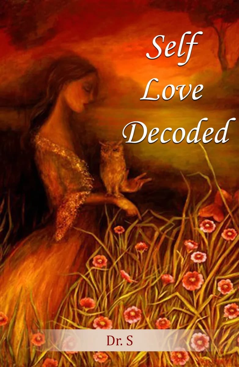 Self Love Decoded: The Journey Of Self Discovery