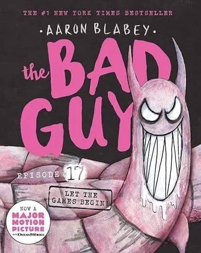 THE BAD GUYS EPISODE #17: LET THE GAMES BEGIN!