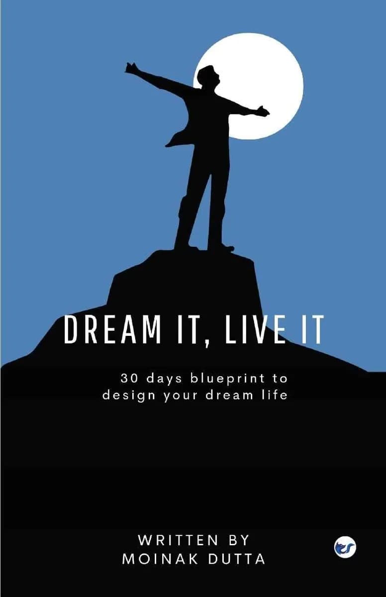 Dream it, Live it:30 Days Blueprint to Design Your Dream Life