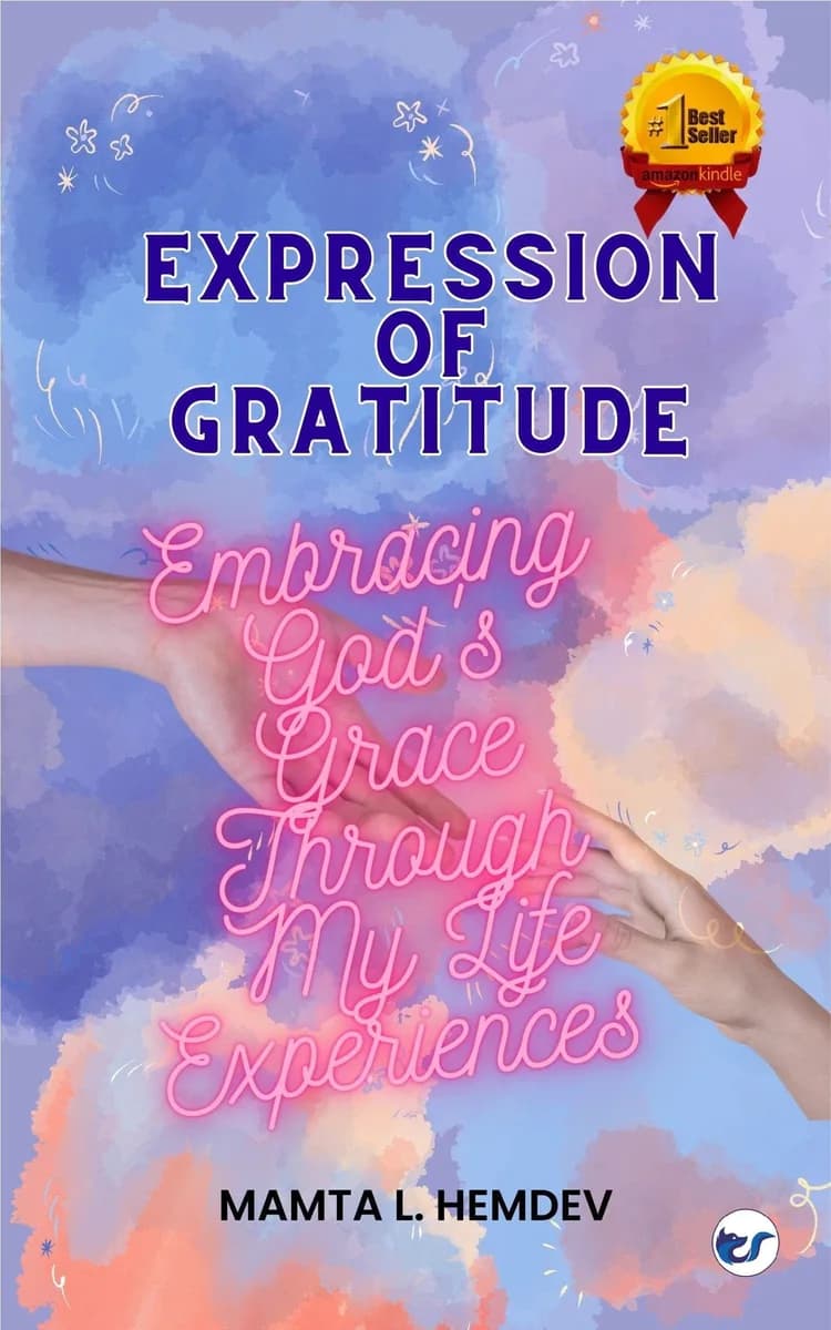 Expression Of Gratitude: Embracing God's Grace Through My Life Experiences