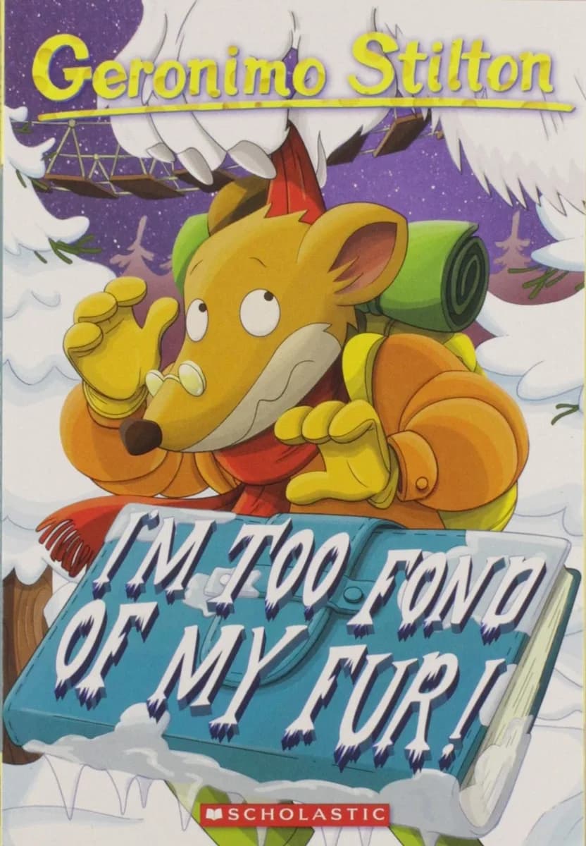 GERONIMO STILTON # 04 I M TOO FOND OF MY FUR!