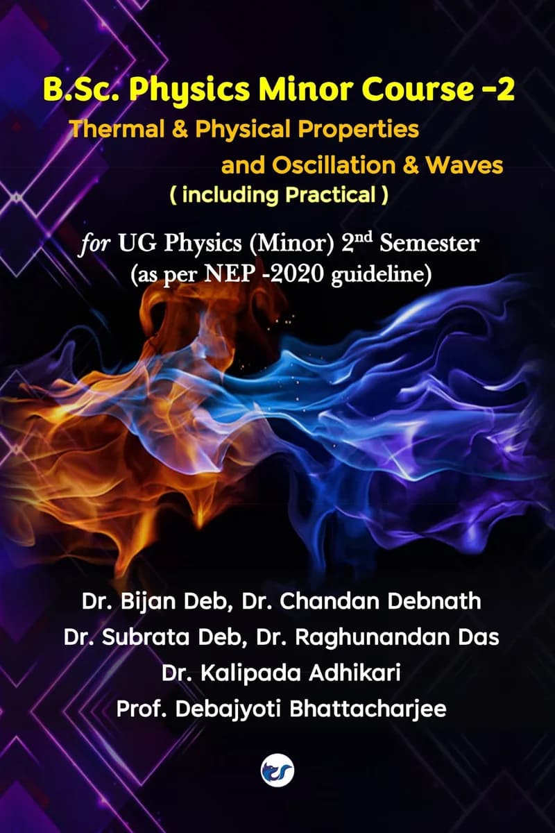 B.Sc. Physics Minor Course-2: Thermal & Physical Properties And Oscillation & Waves Including Practical
