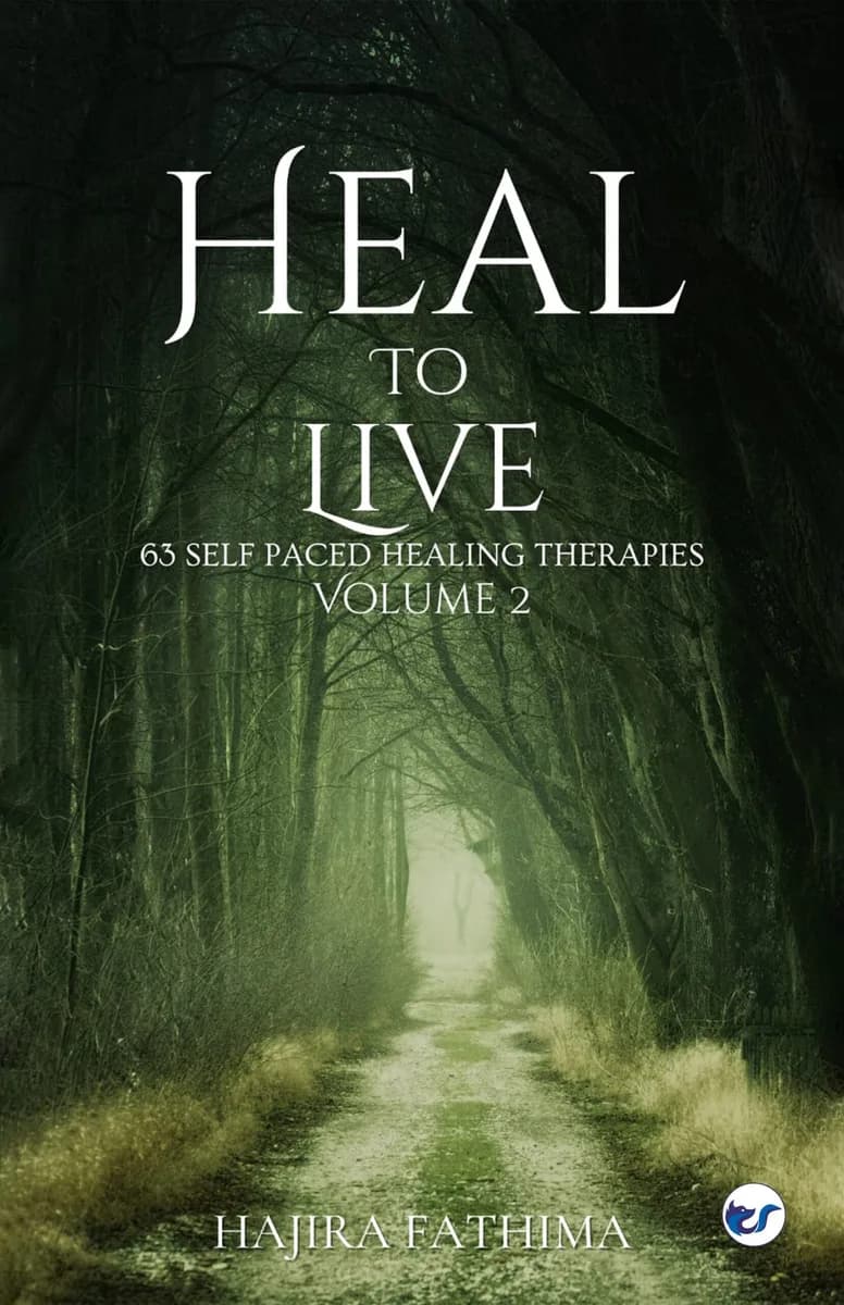 HEAL TO LIVE VOLUME 2: Self paced healing therapies