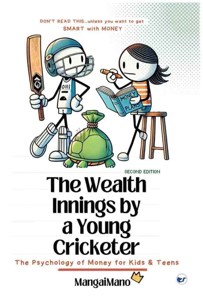 THE WEALTH INNINGS BY A YOUNG CRICKETER: THE PSYCHOLOGY OF MONEY FOR KIDS