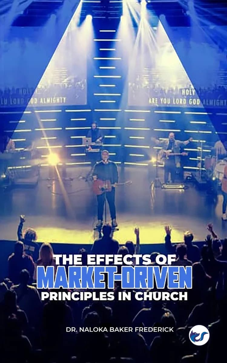 THE EFFECTS OF MARKET-DRIVEN PRINCIPLES IN CHURCH