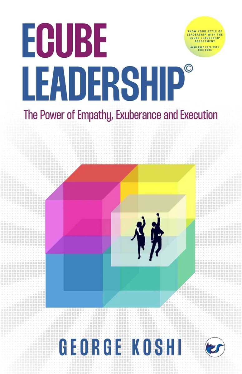 ECube Leadership©: The Power of Empathy, Exuberance, and Execution
