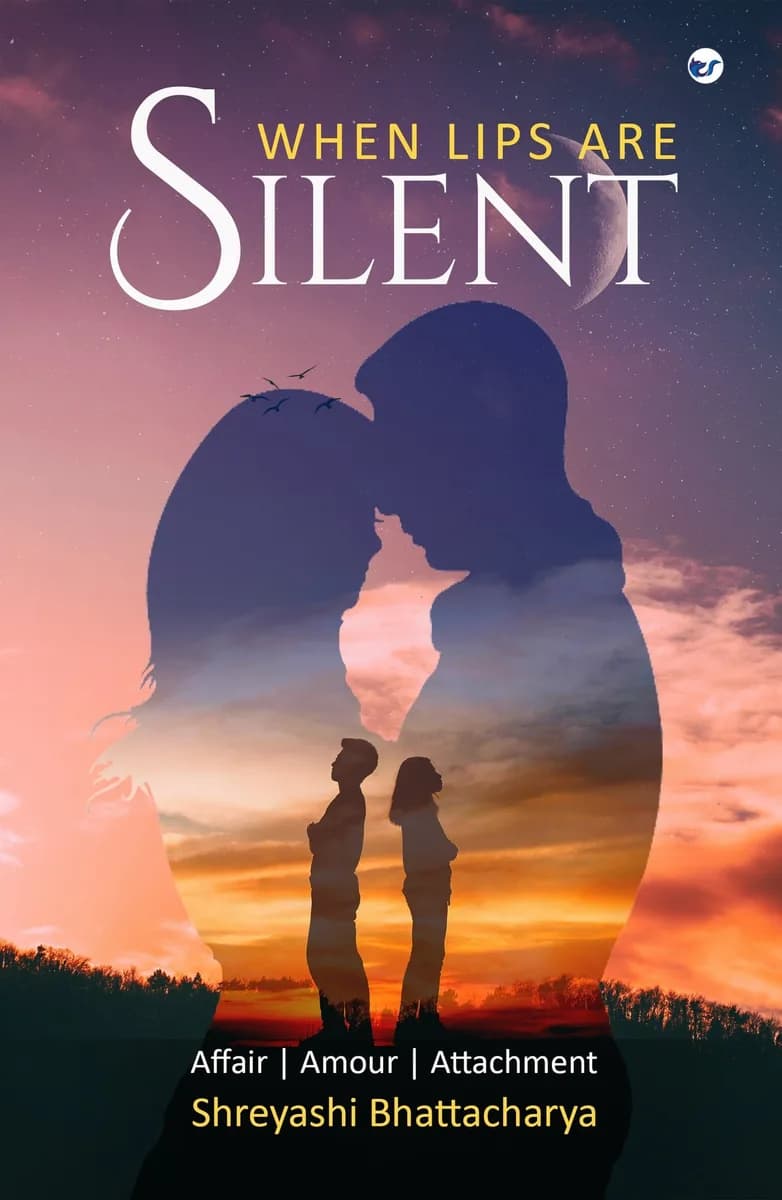 When Lips Are Silent: Affair, Amour, Attachment.